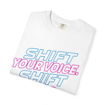 Shift Your Voice. Shift Your Future. Tee