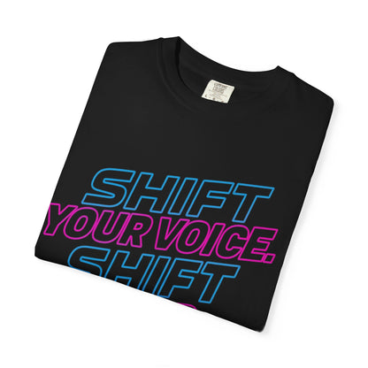Shift Your Voice. Shift Your Future. Tee